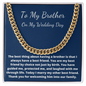 To My Brother On My Wedding Day Cuban Link Chain gift