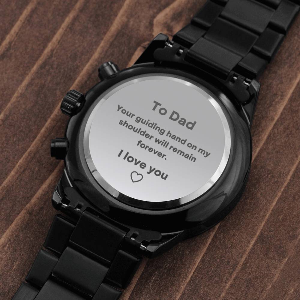To Dad, Your Guiding hand I love you engraved watch gift