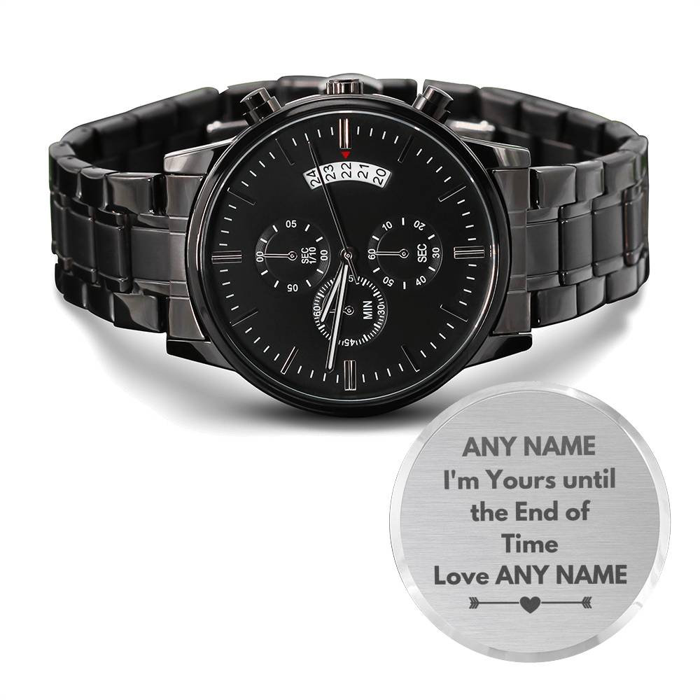 Personalized I'm Yours until the End of Time Engraved watch