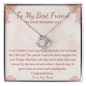 Love Knot Personalized To My Best Friend on your wedding day Best Friend Gift Best Friend to Bride Jewelry Gift bestie necklace