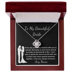 To My Beautiful Bide Love Knot wedding necklace for bride