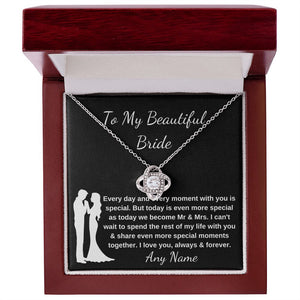 To My Beautiful Bide Love Knot wedding necklace for bride