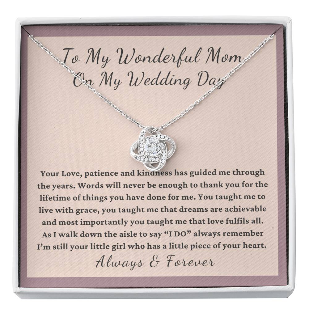 To My Wonderful Mom on my Wedding Day from Daughter Love Knot necklace